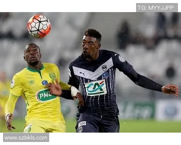 波尔多与南特对决前瞻分析及比赛结果预测